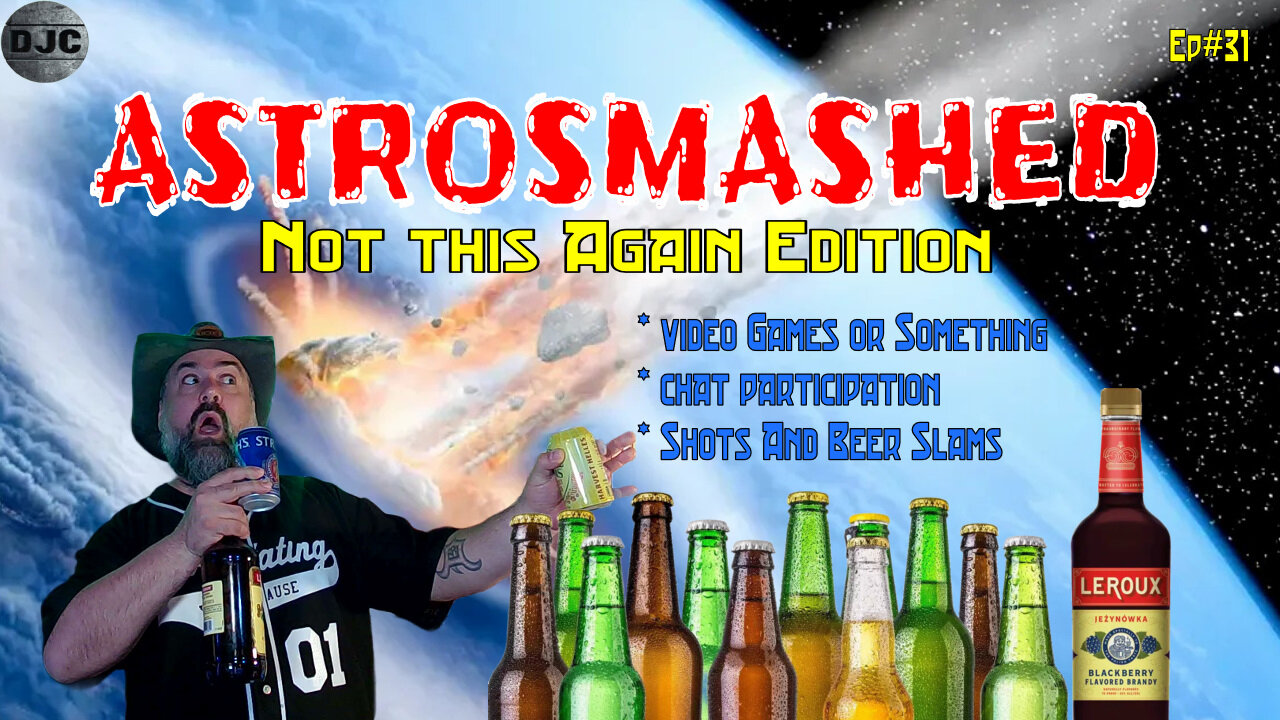 ASTROSMASHED - Episode #31 - Not This Again Edition
