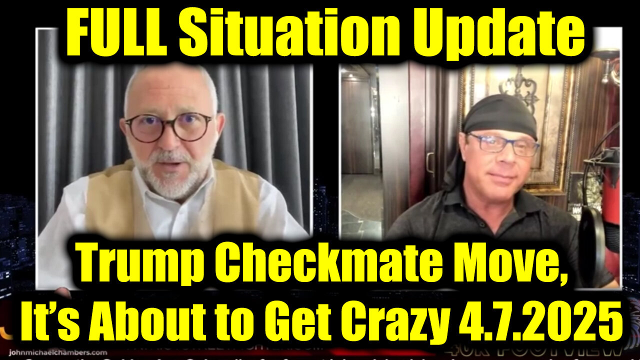 Scott McKay & JMC FULL Situation Update 4.7.25 - Trump Checkmate Move, It’s About to Get Crazy