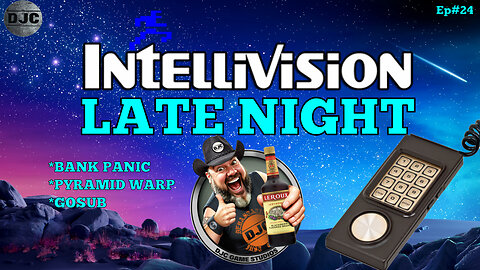 INTELLIVISION Late Nite - Ep#24