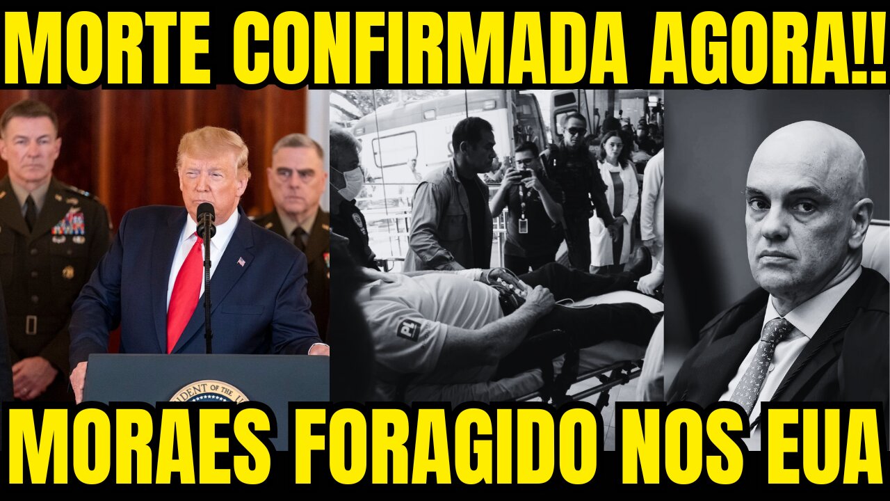 urgente!! M0RTE ACABA DE SER CONFIRMADA!! M0RAES FORAGIDO NOS EUA!! ACONTECEU AGORA