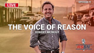 LIVE REPLAY: The Voice of Reason with Robert McNeily Ep. 9 - 8/7/25