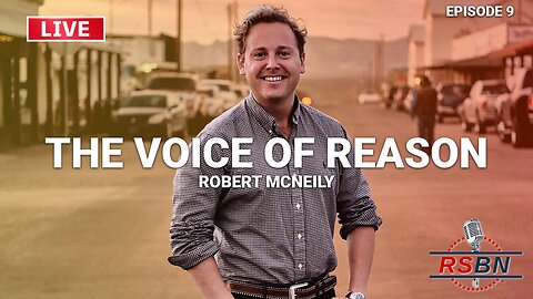 LIVE REPLAY: The Voice of Reason with Robert McNeily Ep. 9 - 8/7/25
