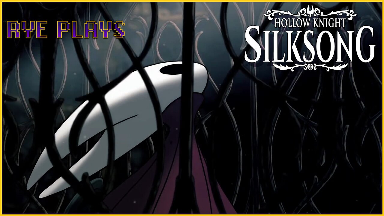 Rye Plays Silksong - Second Lace and maybe even beyond!