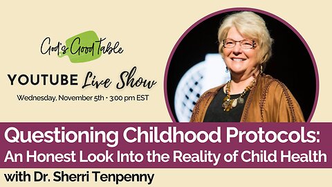 Questioning Childhood Vaccines: An Honest Look Into the Reality of Child Health with Dr. Tenpenny