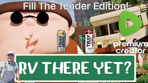 Fill the Tender: RV There Yet! 🍸🍸🍸