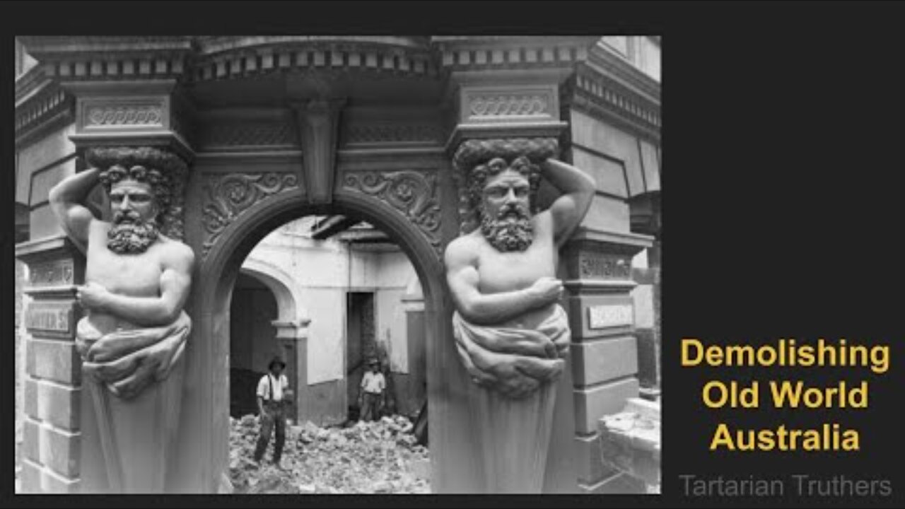 Tartarian Truthers || Episode 14 || Demolishing Old World Australia