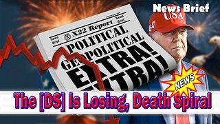 X22 Dave Report - The [DS] Is Losing, They Are Now Resorting To Bribes, Blackmail, Death Spiral