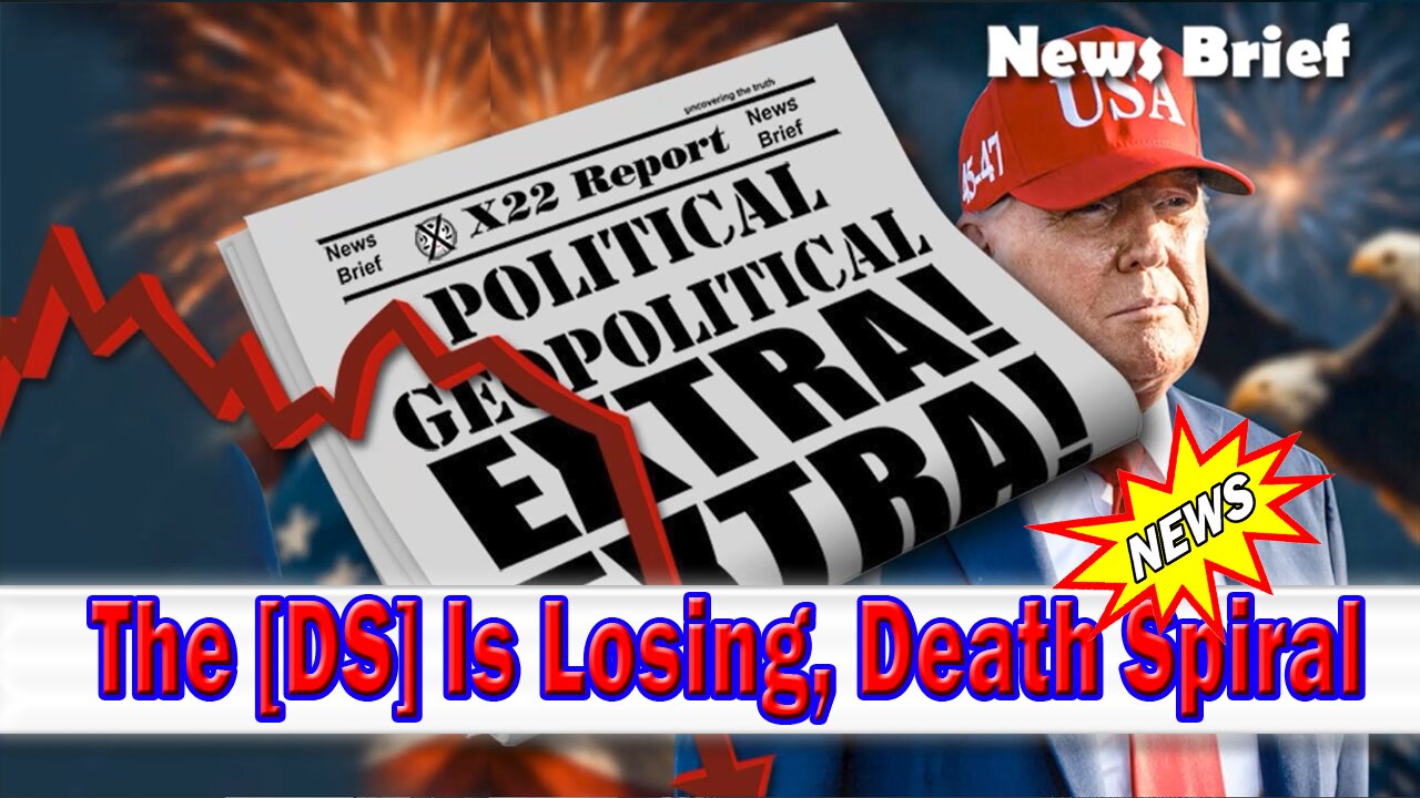 X22 Dave Report - The [DS] Is Losing, They Are Now Resorting To Bribes, Blackmail, Death Spiral