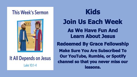 Sermons 4 Kids - It All Depends On Jesus - Luke 10:1-20