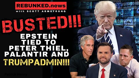 BUSTED! Epstein Tied To Trump Admin, Peter Thiel and Palantir!