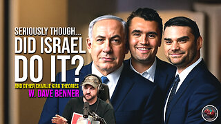 506: Seriously Though… Did Israel Do It? And Other Charlie Kirk Theories w. Dave Benner