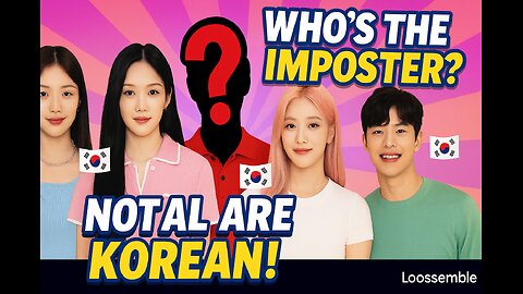 Season 1 – South Korea | 4 Korean Kpop Idols & 1 Imposter – Can You Guess Who? (ft. Loossemble)