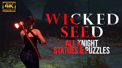 Wicked Seed Demo Walkthrough + All Puzzles and Knight Statue | Ultra Settings (4k60)