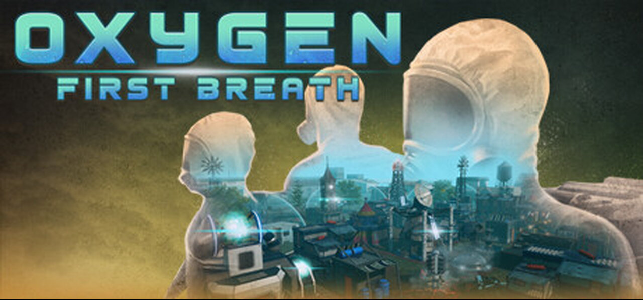 Oxygen: First Breath Demo – Post-Apocalyptic City Builder Survival!