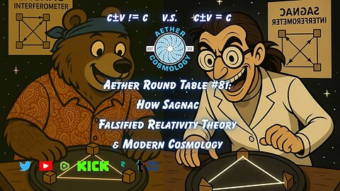 Aether Round Table #81: How #Sagnac Falsified Relativity Theory & Modern #Cosmology
