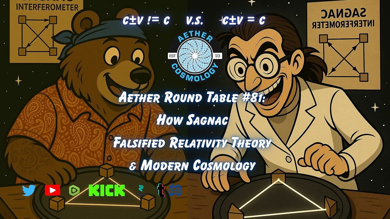 Aether Round Table #81: How #Sagnac Falsified Relativity Theory & Modern #Cosmology
