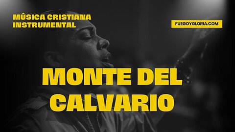 Monte del Calvario ✝️ Piano Instrumental para Orar, Meditar y Encontrar Paz en la Presencia de Dios