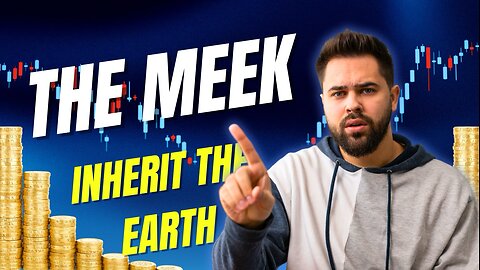 The Meek Inherit The Earth