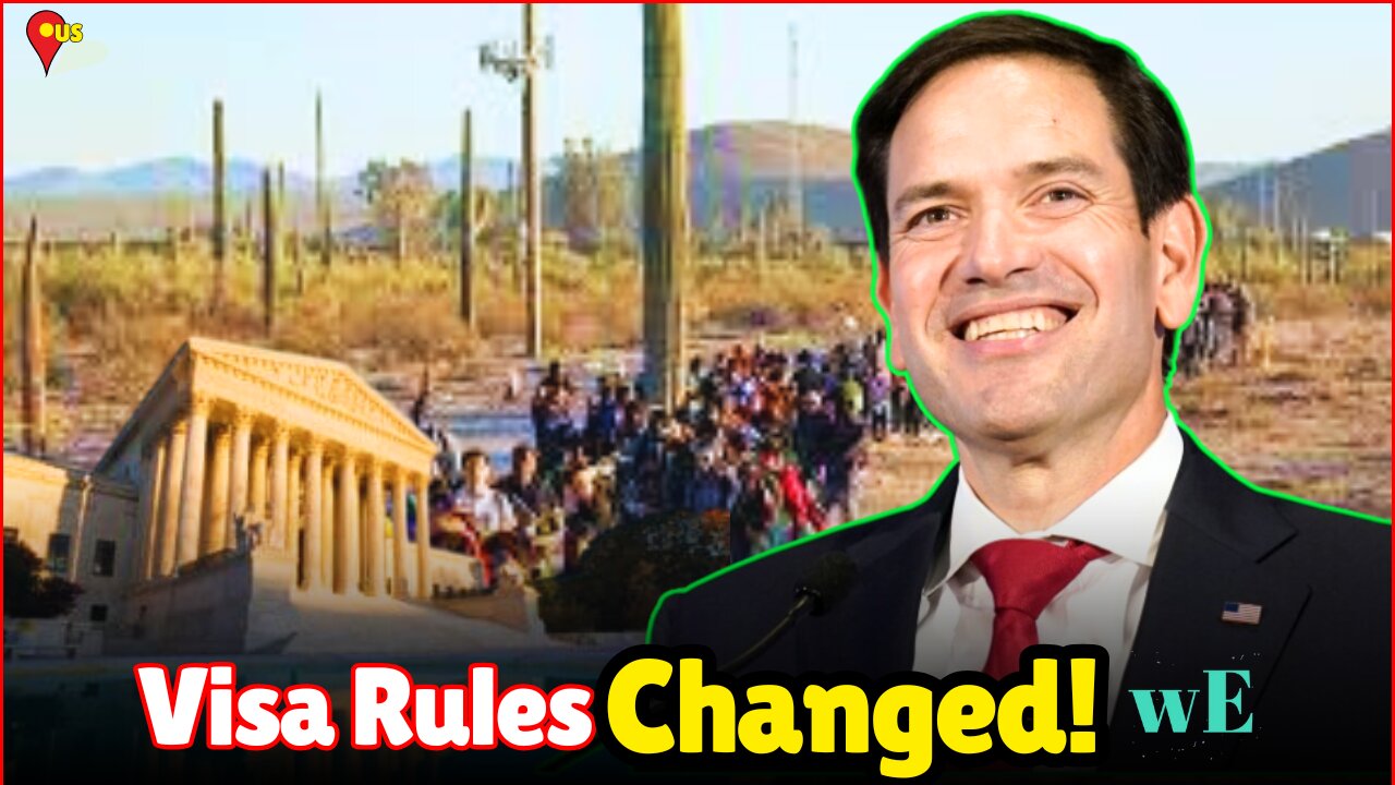 US Secretary of State Marco Rubio New Immigration Rule: Faster Changes, Fewer Checks? -WorldEye