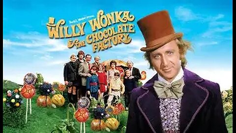 Movie of the Week, Willy Wonka Chocolate Factory.