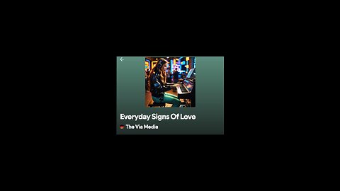 "Everyday Signs Of Love" by: The Via Media