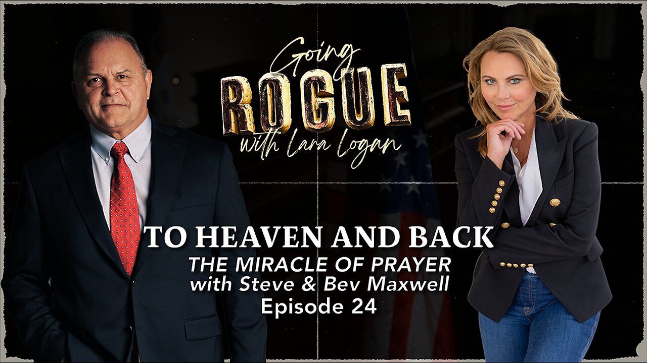 TO HEAVEN AND BACK: The Miracle of Prayer with Steve and Bev Maxwell | Episode 24