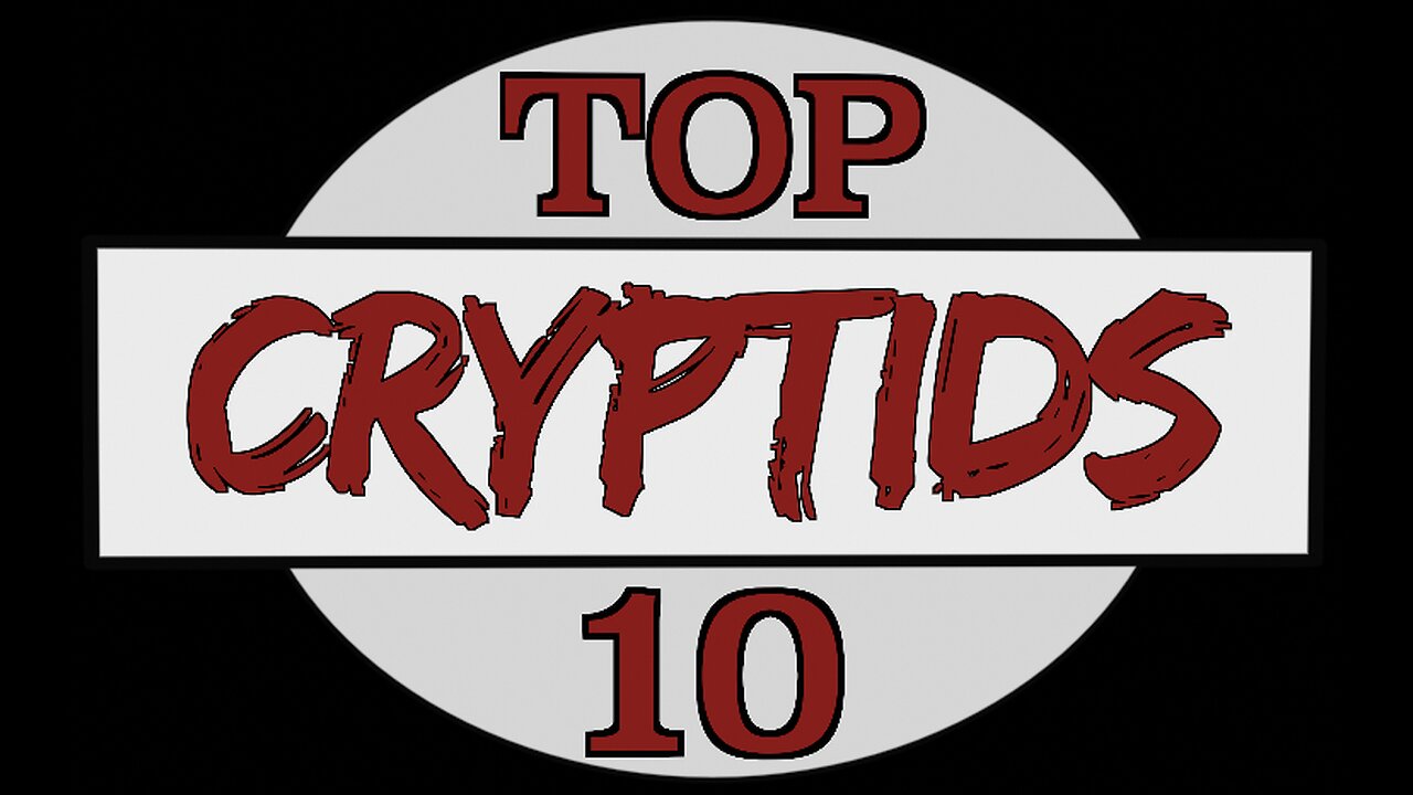 Top 10 CRYPTIDS and their legends.