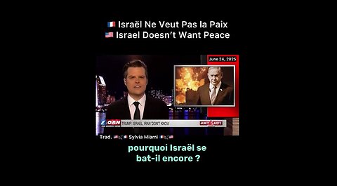 Matt Gaetz, former U.S. Congressman. Israel Doesn’t Want Peace (vostfr)