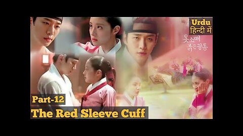 Part-12 Red Cuff Of The Sleeve Korean Drama Explained in Hindi