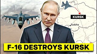 Putin in State of PANIC As F16s Destroy Russians in Kursk