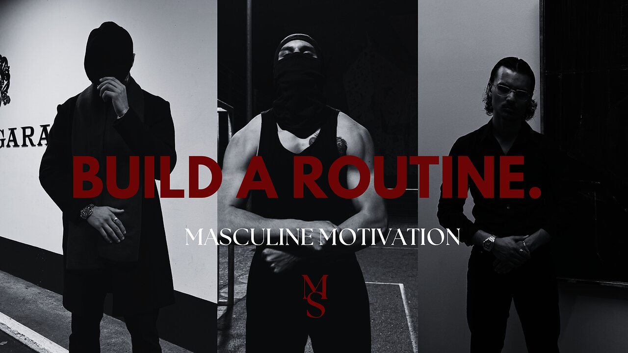BUILD A ROUTINE.