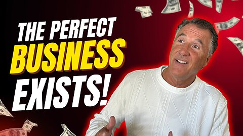 The Perfect Business DOES Exist!