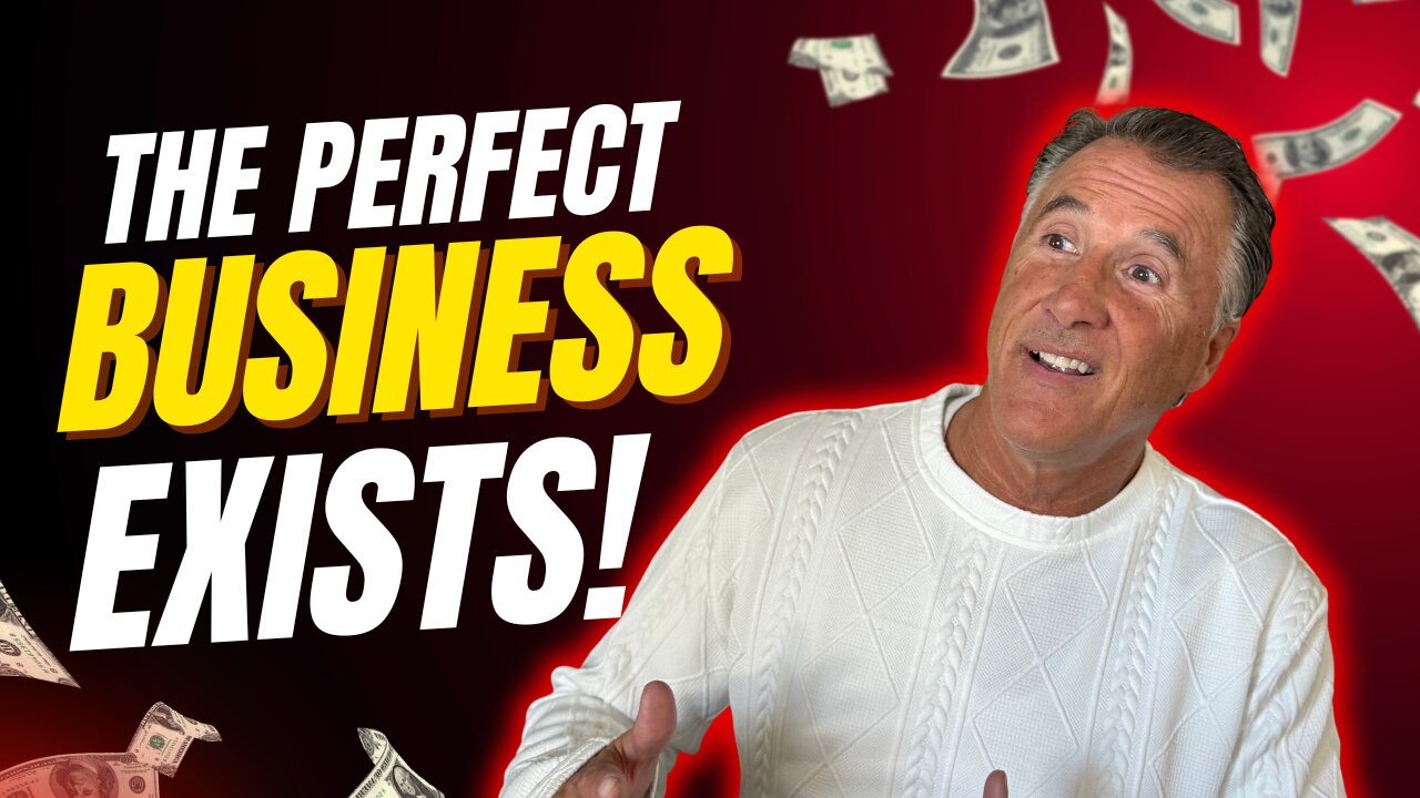 The Perfect Business DOES Exist!