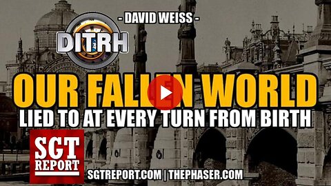 [Jul 28 2025] SGT Report - OUR FALLEN WORLD: LIED TO AT EVERY TURN David Weiss [Flat Earth Dave Interviews 2]
