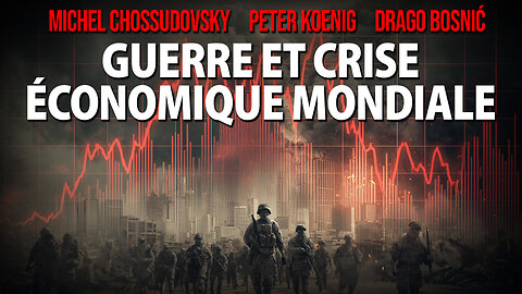 GUERRE ET CRISE ÉCONOMIQUE MONDIALE - CHOSSUDOVSKY - KOENIG - BOSNIĆ