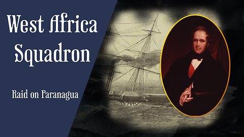 West African Squadron : The Raid On Paranagua