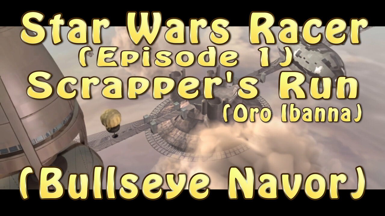 Star Wars Racer (Episode 1) Scrapper's Run (Bullseye Navor)