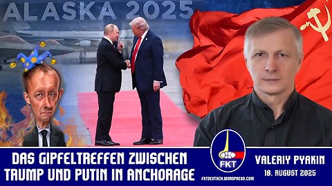 Das Gipfeltreffen zwischen Trump und Putin in Alaska Konfuzius: