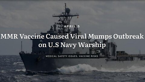 "MMR Vaccine Ineffectiveness: U.S. Navy's Fully Vaccinated Ship Experiences Mumps Outbreak"