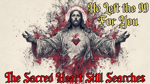 Why God Abandons 99 for You | Catholic Daily Readings | June 27, 2025
