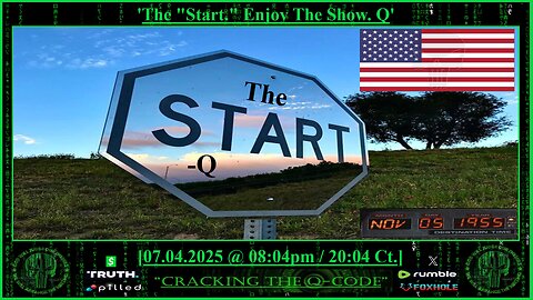 "CRACKING THE Q-CODE" ~ 'The "Start." Enjoy The Show'