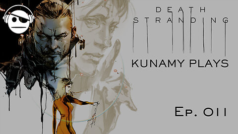 Death Stranding DC Journey | Ep 011 | Kunamy Master Plays