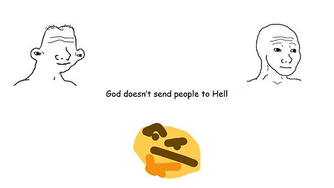 God doesn't send people to Hell argument explained in 3 minutes