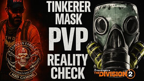 The Division 2 - The Tinkerer Mask: A PvP Reality Check