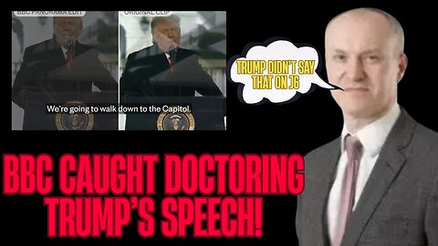 BBC Caught EDITING Trump’s January 6 Speech