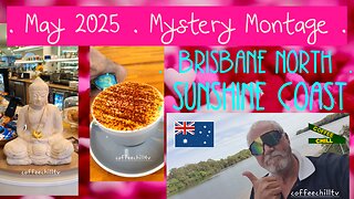 Sunshine Coast & Brisbane North - South East Queensland - Mystery Montage For The Month Of May 2025