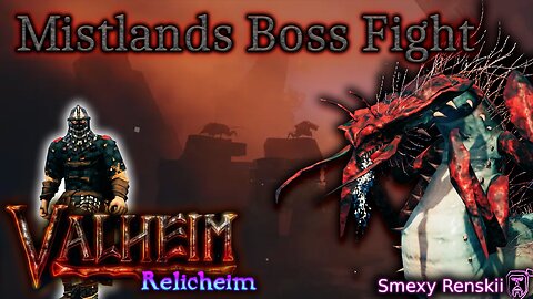 Finally Out of Mistlands! - Valheim: Relicheim Modpack - SmexyRenskii Gameplay