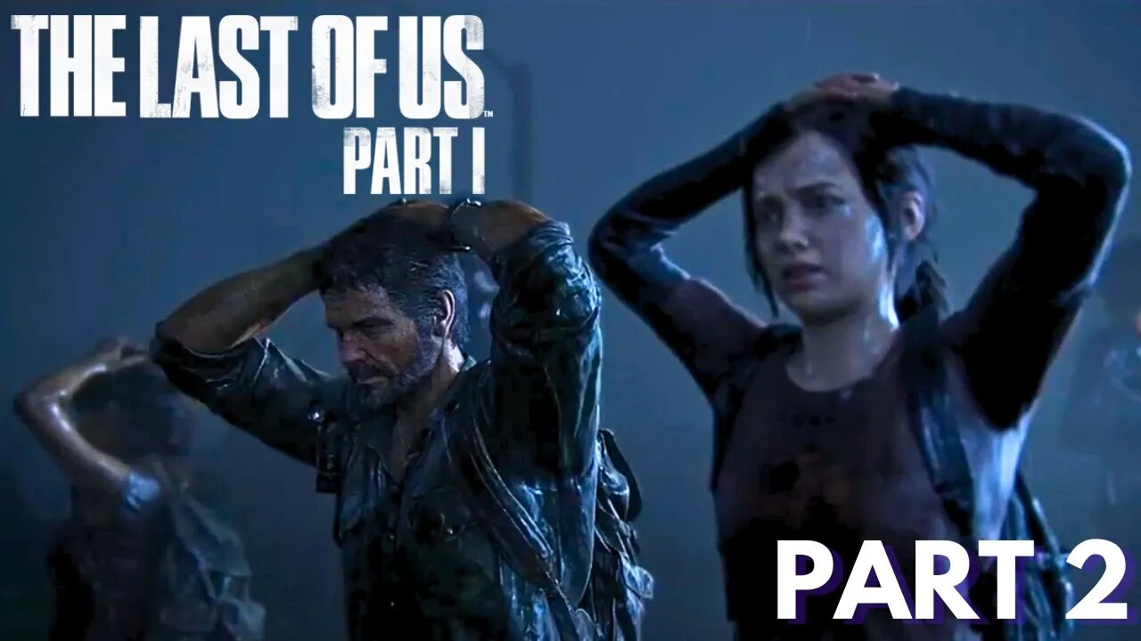 The Last Of Us - Part 2 - Leaving The Quarantine Zone