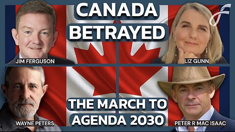 Canada Betrayed: The Push Toward Agenda 2030