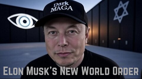 Elon Musk’s New World Order by Josh Sigurdson